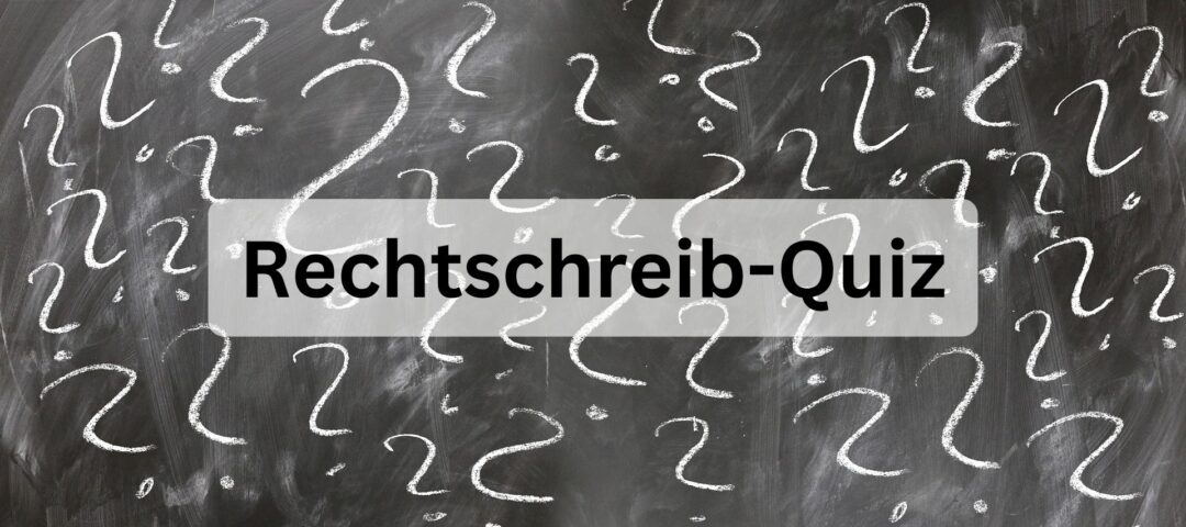 Rechtschreib-Quiz